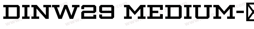 DINW29 Medium字体转换